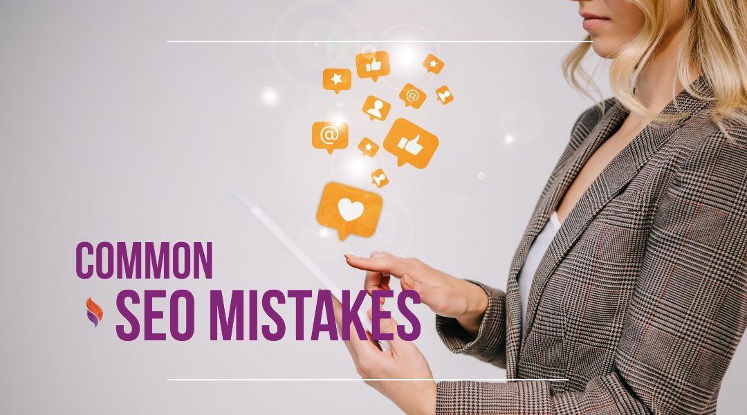 Common SEO Mistakes that You Need to Avoid