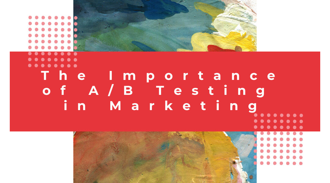 importance of a/b testing