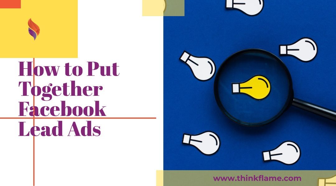 How to Put Together Facebook Lead Ads