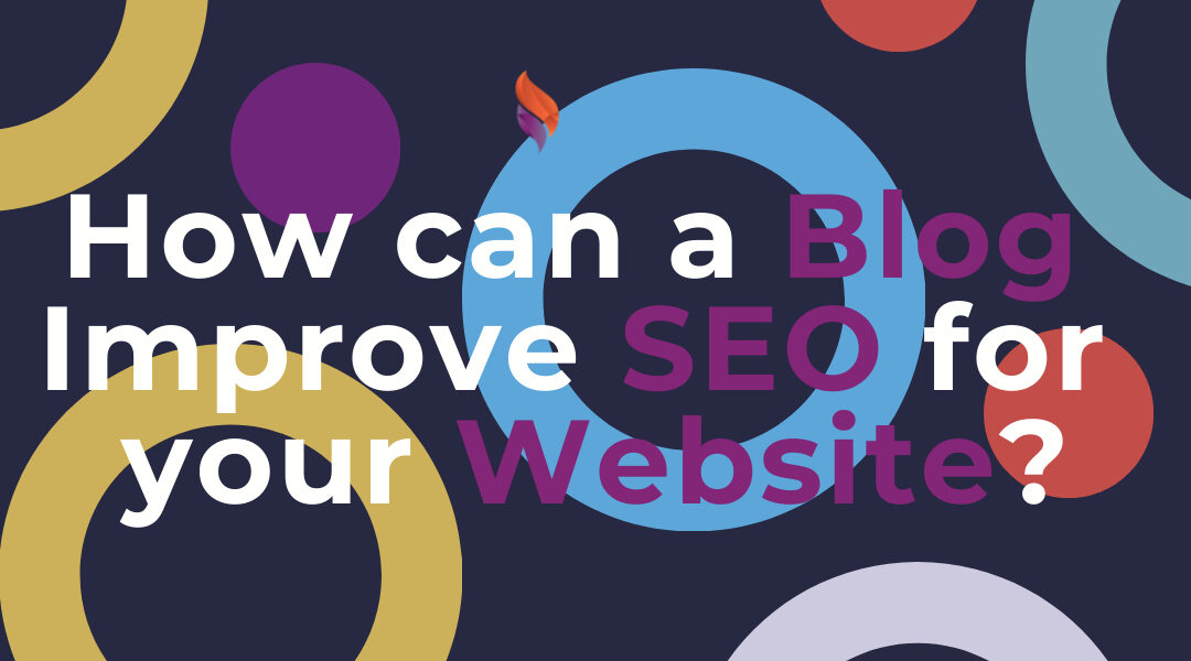 How a Blog Improves SEO for your Website